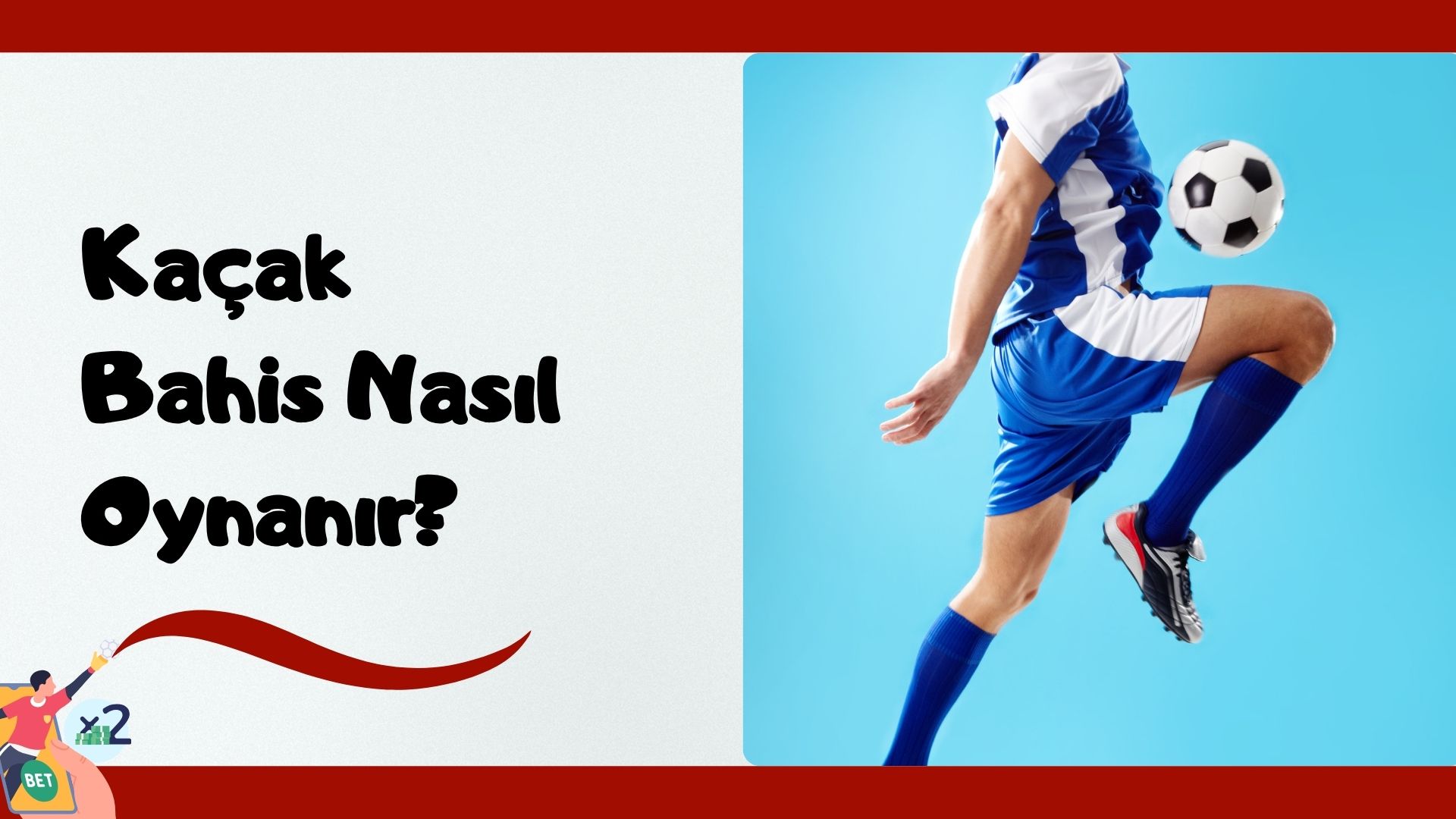 Kaçak Bahis Nasıl Oynanır?